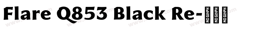 Flare Q853 Black Re字体转换